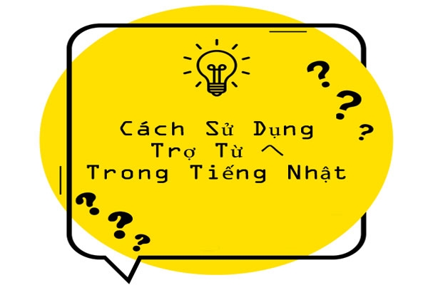 cách dùng trợ từ trong tiếng nhật